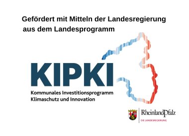 Gefördert mit KIPKI-Landesmitteln - 1 Logo Kommunales Investitionsprogramm Klimaschutz und Innovation