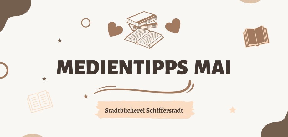 Stadtbücherei Medientipps Mai